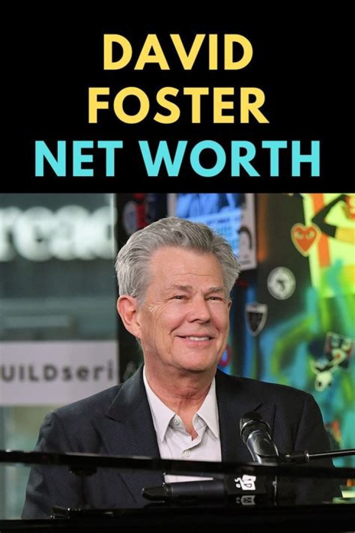 David Foster Net Worth 2024: What Is The Music Legend Worth?