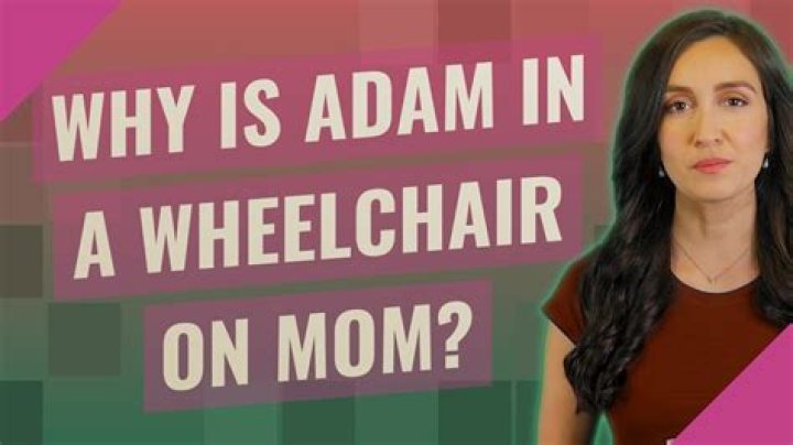 Is Adam on Mom really in a wheelchair? – Celebrity.fm – #1 Official Stars, Business & People Network, Wiki, Success story, Biography & Quotes