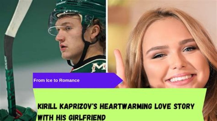 Kirill Kaprizov Wife: Is Kirill Kaprizov Married? Who Is Kirill Kaprizov’s Girlfriend?