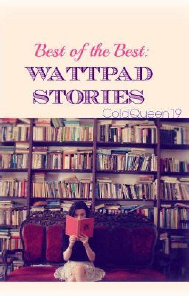 What are the best Wattpad stories? – Celebrity.fm – #1 Official Stars, Business & People Network, Wiki, Success story, Biography & Quotes